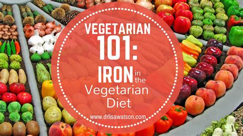 Vegetarian 101 Iron In The Vegetarian Diet Dr Lisa Watson
