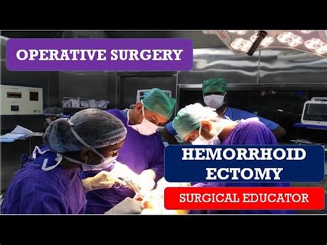 HEMORRHOIDECTOMY STEP BY STEP OPERATIVE SURGERY YouTube