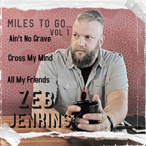 Miles To Go Vol I Single By Zeb Jenkins Spotify