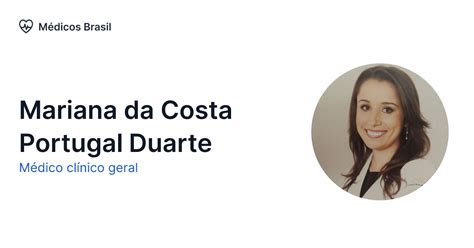 Mariana Da Costa Portugal Duarte Médico Clínico Geral Médicos Brasil