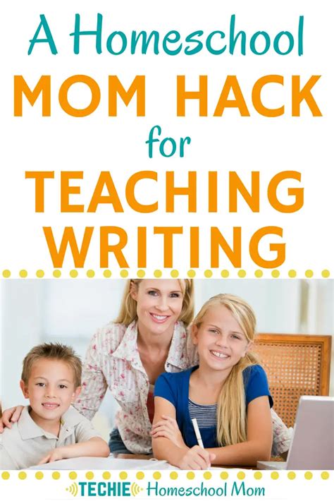 A Homeschool Mom Hack For Teaching Writing Skills Techie Homeschool Mom