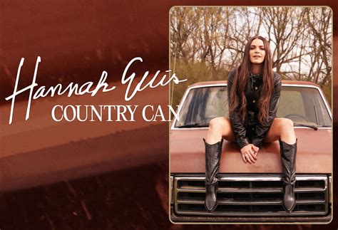 Curb Records Hannah Ellis Reminds Us Of The Power Of Country Music