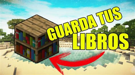 Cómo Guardar Libros En Las Librerias De Minecraft Youtube