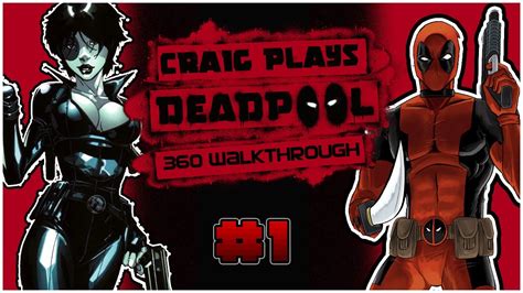 Deadpool Walkthrough Part 1 Craig Lets Play Xbox 360 Youtube