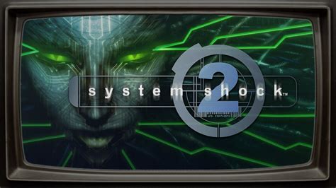 Retrodev System Shock 2 Youtube