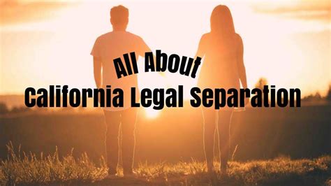 The advantages of remaining legally separated. All About California Legal Separation | A People's Choice