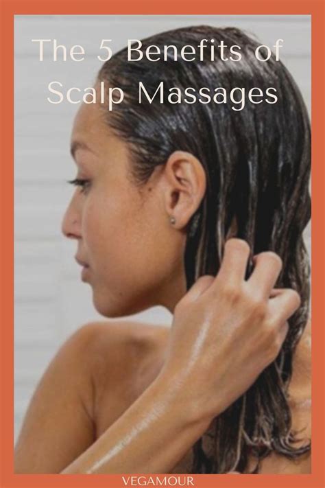 The 5 Benefits Of Scalp Massage Including Hair Growth Scalp Massage Hair Massage Healthy