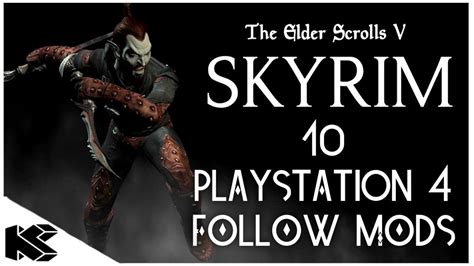 Skyrim Special Edition Playstation Follower Mods Youtube