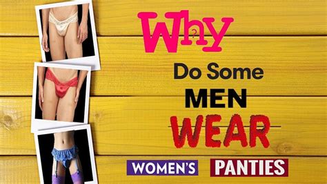 pin on men who likes to wear women s panties