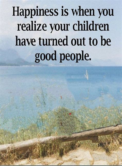 Good Parenting Quotes There Is Nothing Better Than To Look