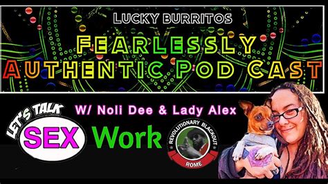 Fearlessly Authentic Sex Work With Unholyrome Noli Dee And Lady Alex Youtube