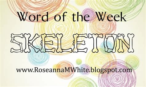 Writing Roseanna Word Of The Week Skeleton