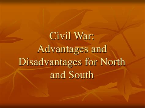 Ppt Civil War Advantages And Disadvantages For North And South