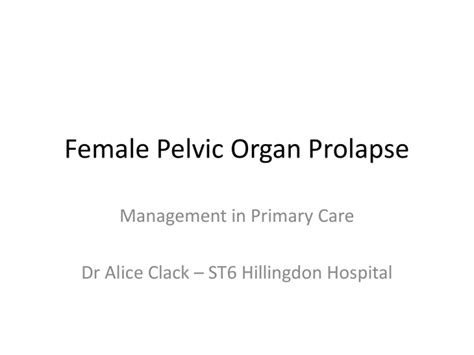 Female Pelvic Organ Prolapse And Incontinence