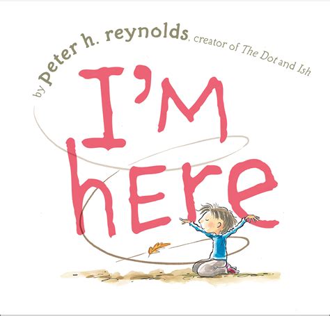 I'm Here | Book by Peter H. Reynolds | Official Publisher Page | Simon