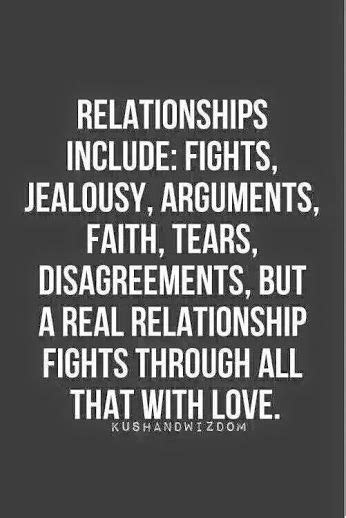 Relationships Include Fights Jealously Arguments Faith Tears