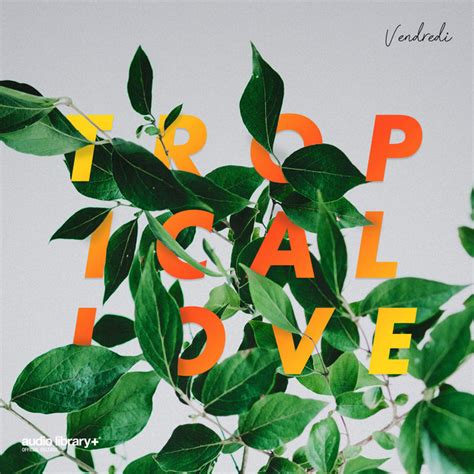 Tropical Love Single By Vendredi Spotify