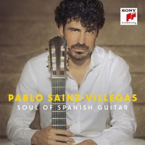 Pablo Sainz Villegas Soul Of Spanish Guitar 2020 Hi Res Hd Music