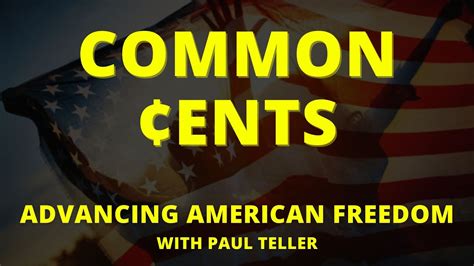 Common ¢ents Advancing American Freedom Youtube