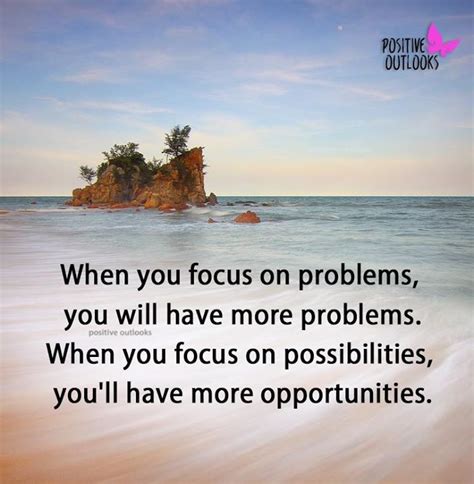When U Focus On Problems Youll Have More Problemswhen U Focus On