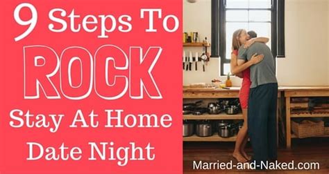 Steps To Rock Stay At Home Date Night Married And Naked Marriage