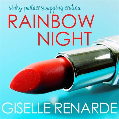 Rainbow Night Kinky Partner Swapping Erotica By Giselle Renarde 2940172481055 Audiobook