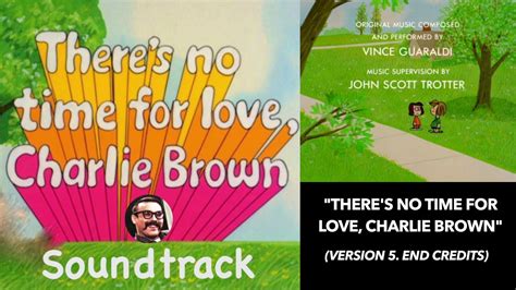 Theres No Time For Love Charlie Brown Version 5 End Credits