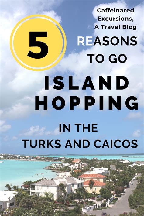 Reasons To Go Island Hopping In The T C Island Hopping Turks And