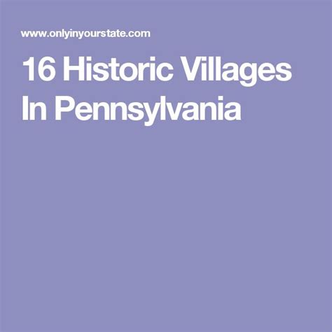 15 Historic Villages In Pennsylvania You Should Visit Pennsylvania