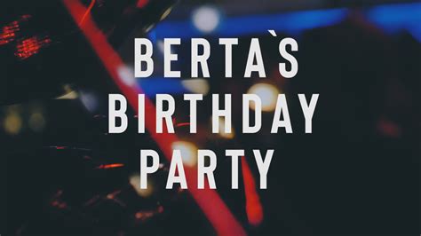 berta s birthday party Официальный сайт Берты