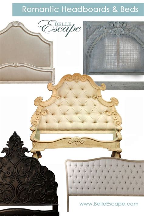 Romantic Headboards And Beds Mood Board Carved Beds Headboard And