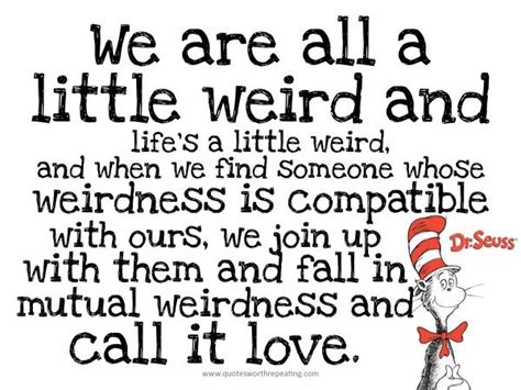 And life is a little weird. Pin by QuotesWorthRepeating on Personal Growth & Motivation | Pintere…