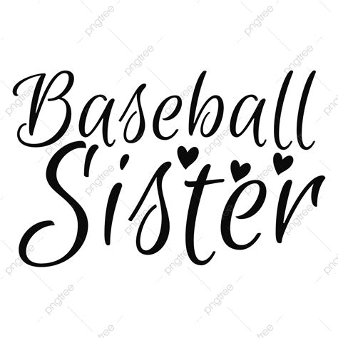 Sister Vector Hd Images Baseball Sister Svg Ball Svg Ball Sister Sister Png Image For Free