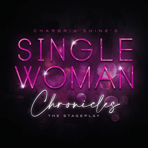 Single Woman Chronicles Tickets — Charbria Shine