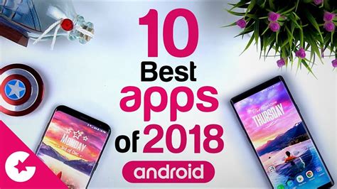 Top 10 Best Apps Of 2018 Best Android Apps Of The Year Youtube