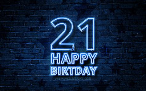 Download Wallpapers Happy 21 Years Birthday 4k Blue Neon Text 21st
