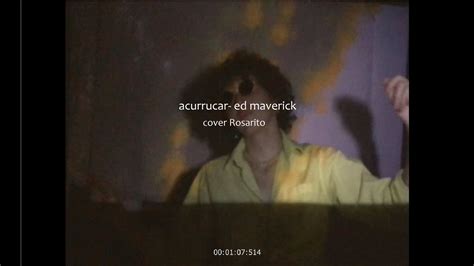 Ed Maverick Acurrucar Cover Rosarito YouTube