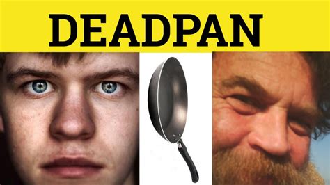 🔵 Deadpan Deadpan Meaning Deadpan Examples Deadpan Defined Gre
