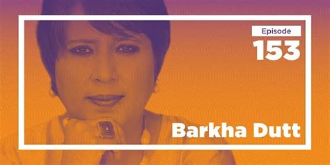 Why Was Barkha Dutt Removed