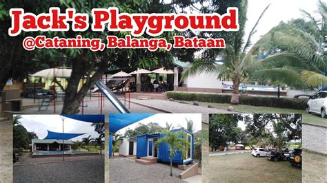 A Tour In Jack S Playground Cataning Balanga Bataan The Ballentine Family Youtube