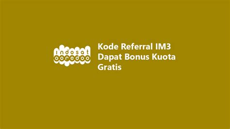 cara mendapatkan kode referral im3