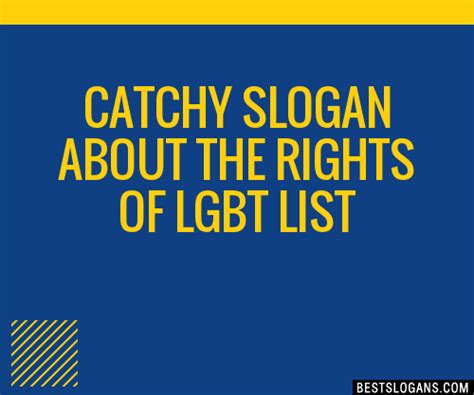 100 Catchy About The Rights Of Lgbt Slogans 2023 Generator Phrases And Taglines