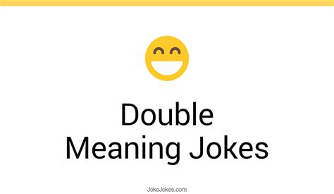 Double Meaning Jokes And Funny Puns Jokojokes