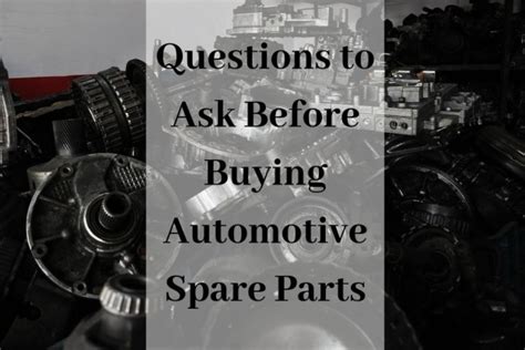 What Should You Ask Before Buying Automotive Spare Parts