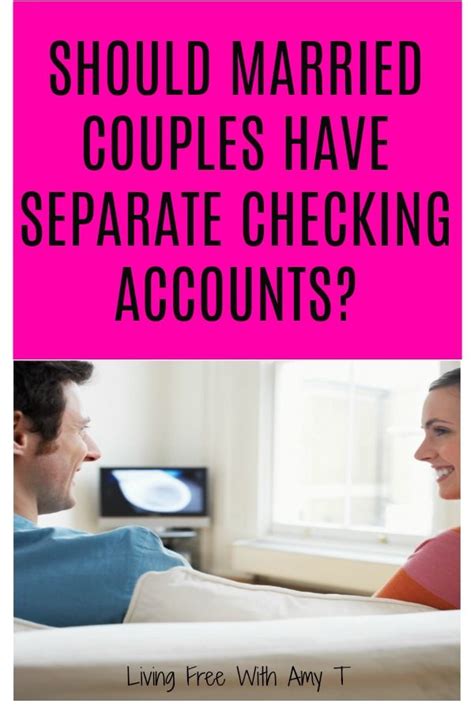 Should Married Couples Have Separate Checking Accounts Living Free