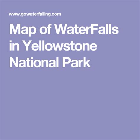 Map Of Waterfalls In Yellowstone National Park Yellowstone
