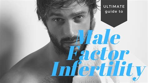 Male Factor Infertility The Ultimate Guide To Your Fertility Youtube