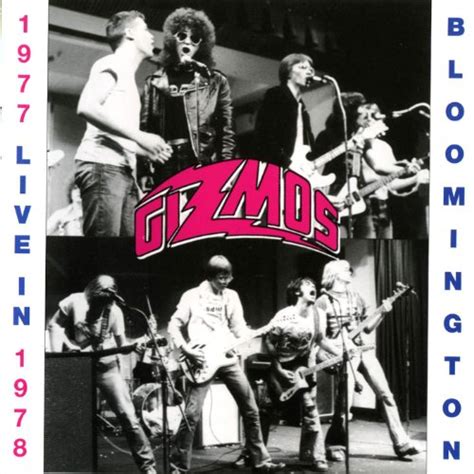 Jp Live In Bloomington 1977 1978 The Gizmos デジタルミュージック