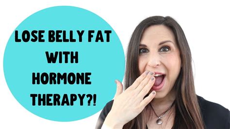 Lose Belly Fat After Menopause With Hormone Therapy For Good Youtube
