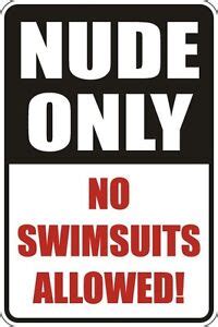 Metal Sign Nude Only No Swimsuits Allowed 8 X 12 Aluminum S083 EBay